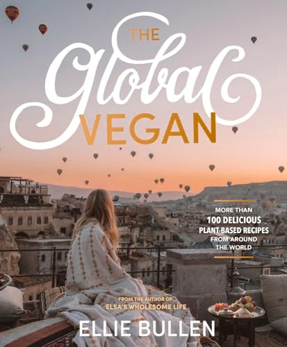 The Global Vegan : More than 100 plant-based recipes from around the world