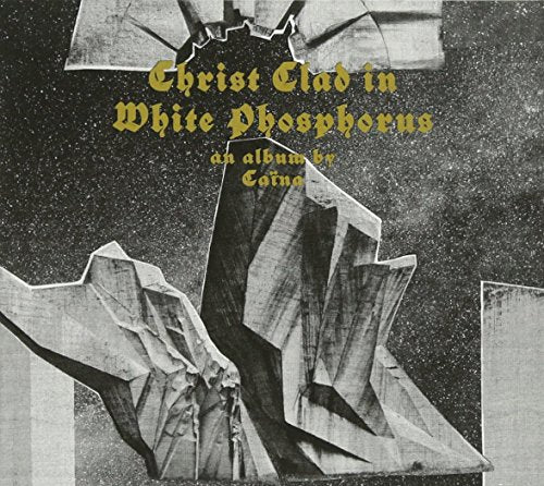 Caina - Christ Clad In White Phosphorus [CD]