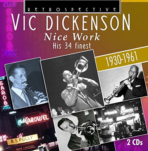 Vic Dickenson - Vic Dickenson: Nice Work, his 34 Finest 1930-1961 [CD]