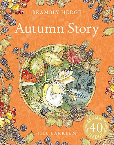 Autumn Story: Celebrating forty years of Brambly Hedge
