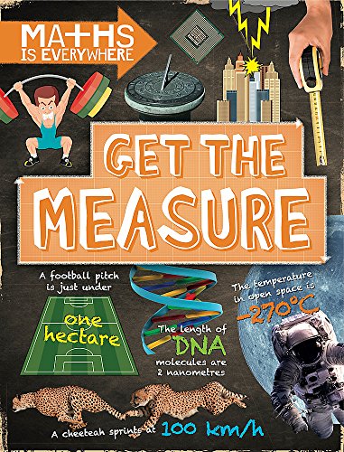 Get the Measure: Units and measurements (Maths is Everywhere)