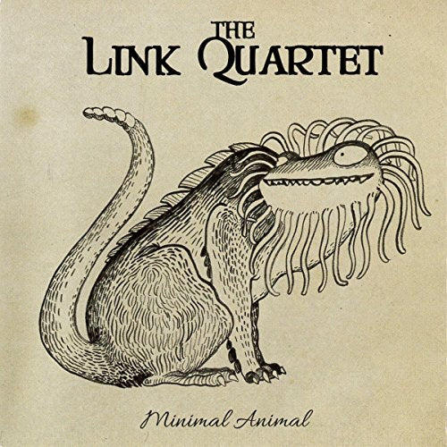 CD cover: sketched, fantastical animal with text "The Link Quartet" and "Minimal Animal".