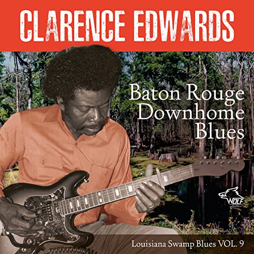 Clarence Edwards playing an electric guitar, album cover for Baton Rouge Downhome Blues.