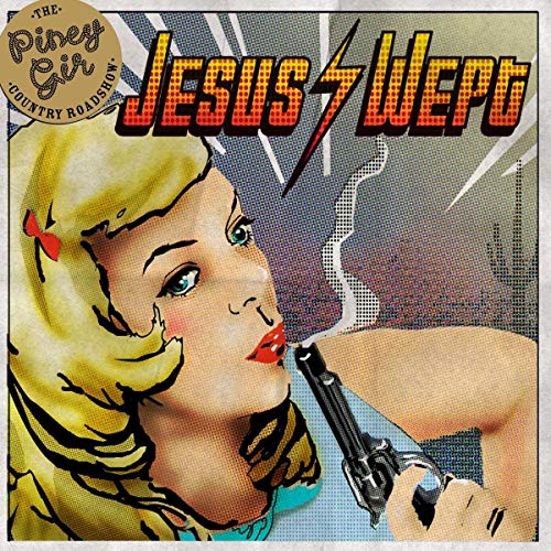 Piney Gir Country Roadshow - Jesus Wept [CD]