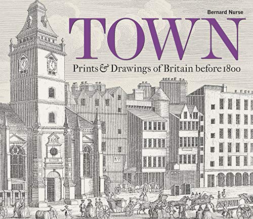 Town: Prints and Drawings of Britain Before 1800
