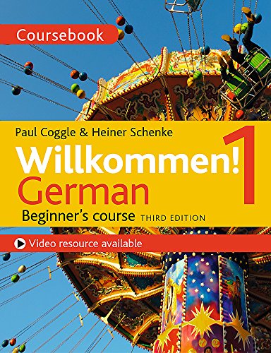 Willkommen! 1 (Third edition) German Beginner's course: Coursebook