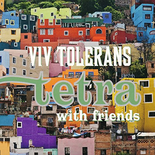 Tetra & Friends - Viv Tolerans [CD]