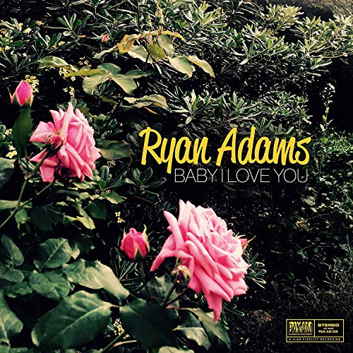 Ryan Adams “Baby I Love You” vinyl record cover with pink roses.