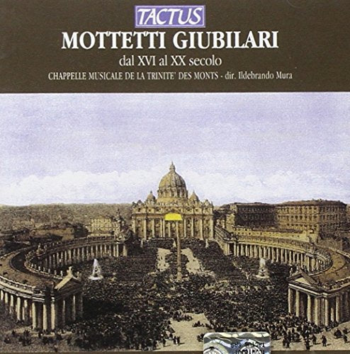 Cappella Trinite Des Monts - MOTTETTI GIUBILARI [CD]