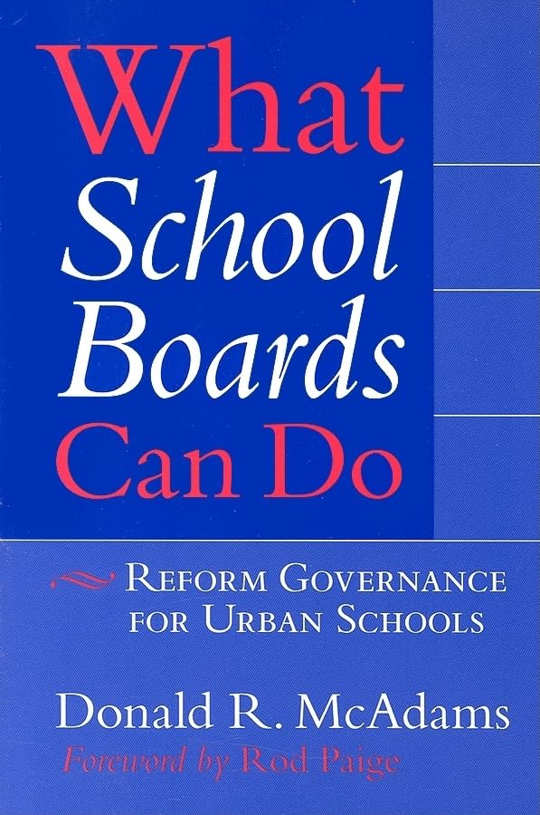 What School Boards Can Do : Reform Governance for Urban Schools