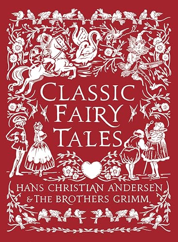 Classic Fairy Tales : Timeless stories with beautiful vintage colour artwork - a perfect gift for all ages