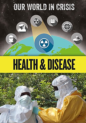 Health and Disease (Our World in Crisis)