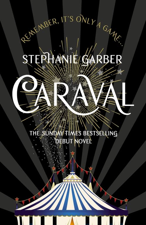 Caraval: the mesmerising Sunday Times bestseller: The mesmerising Sunday Times bestseller