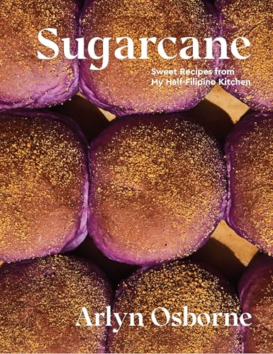 Sugarcane : Sweet Recipes from My Half-Filipino Kitchen