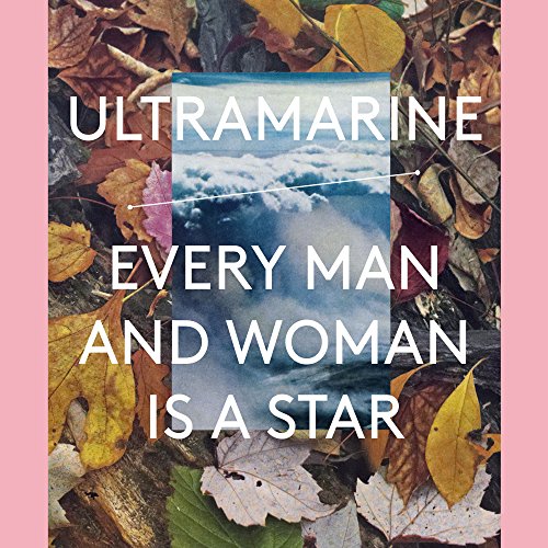 Ultramarine - Every Man and Woman is a Star  [VINYL]