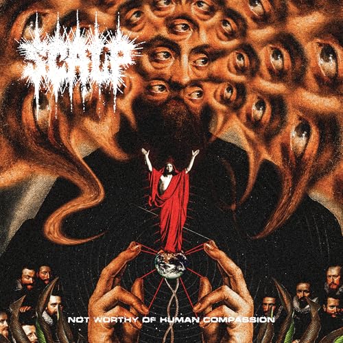 Scalp - Not Worthy Of Human Compassion [VINYL]
