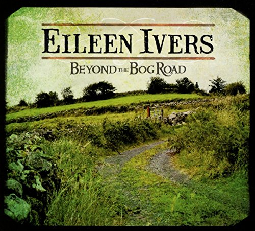 Ivers, Eileen - Beyond The Bog Road [CD]