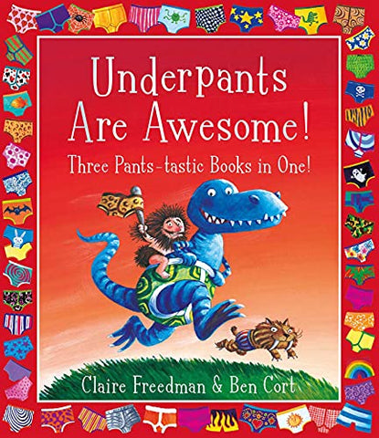 Underpants are Awesome! Three Pants-tastic Books in One!