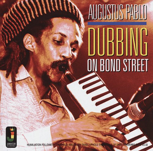 Augustus Pablo - Dubbing On Bond Street [VINYL]