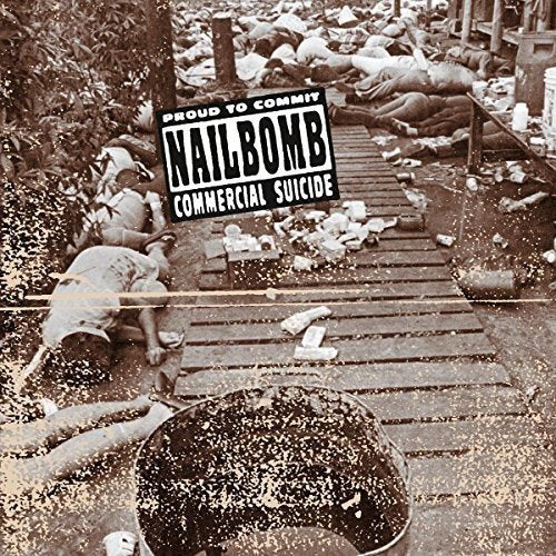 Nailbomb - Proud To Commit Commercial Suicide [180 gm black vinyl] [VINYL]