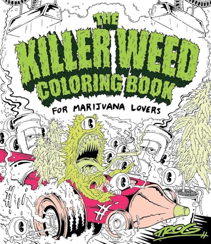 The Killer Weed Coloring Book: For Marijuana Lovers