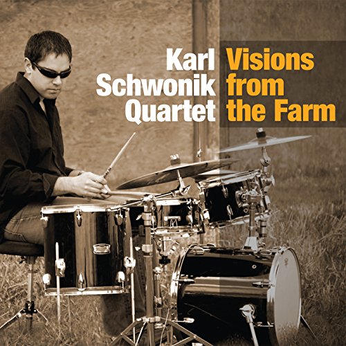 Karl Schwonik - Visions From The Farm [CD]