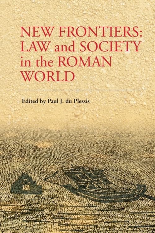 New Frontiers : Law and Society in the Roman World