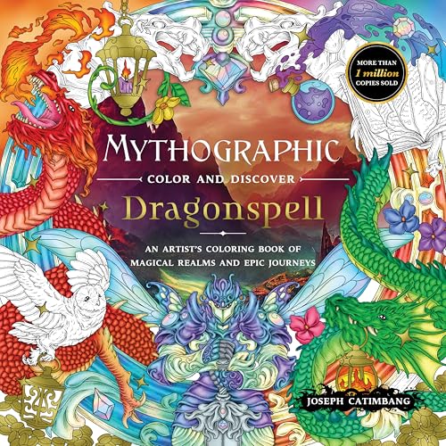 Mythographic Color And Discover: Dragonspell: An Artistâ€™S Coloring Book Of Magical Realms And Epic Journeys
