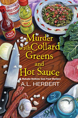 Murder with Collard Greens and Hot Sauce (A Mahalia Watkins Mystery): 3