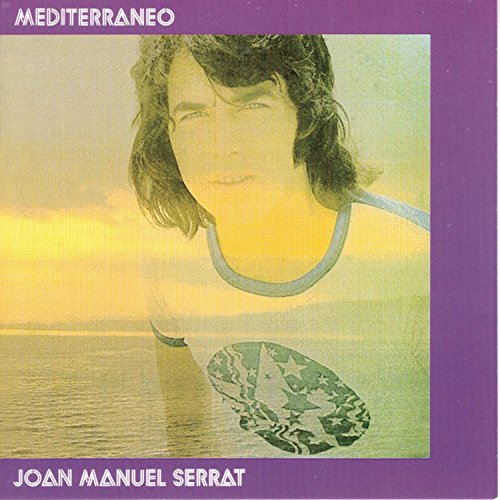 CD cover for Joan Manuel Serrat’s “Mediterraneo” featuring a portrait and seascape.
