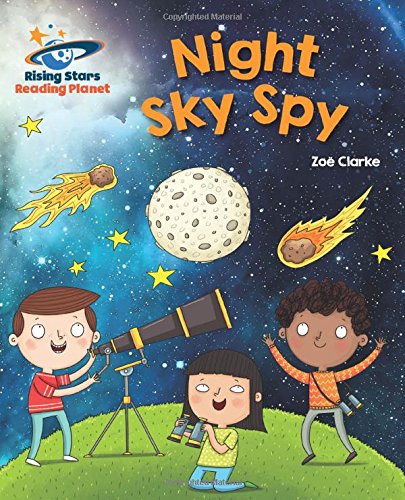 Reading Planet - Night Sky Spy - Gold: Galaxy (Rising Stars Reading Planet)
