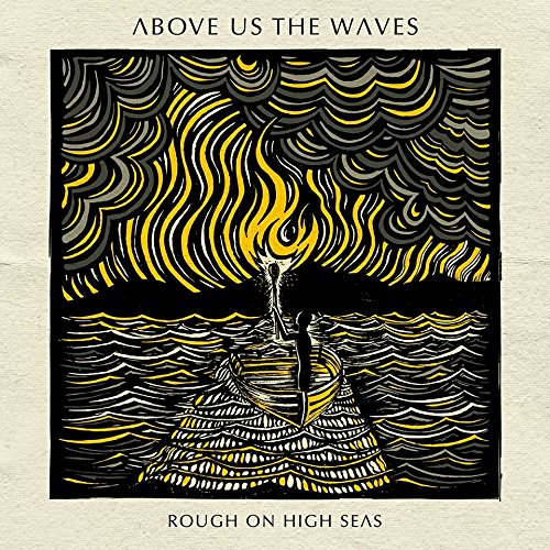 Above Us The Waves - Rough On High Seas [CD]