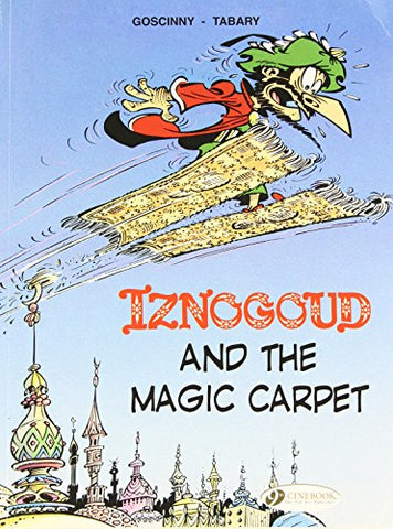 Iznogoud Vol.6: Iznogoud and the Magic Carpet: 06 (Adventures of the Grand Vizier Iznogoud)