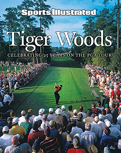 Sports Illustrated Tiger Woods : 25 Years on the PGA Tour