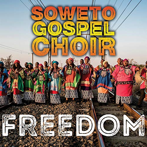 Soweto Gospel Choir - Freedom [CD]