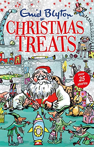 Christmas Treats: Contains 29 classic Blyton tales (Bumper Short Story Collections)