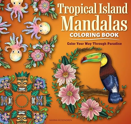 Tropical Island Mandalas Coloring Book : Color Your way through Paradise