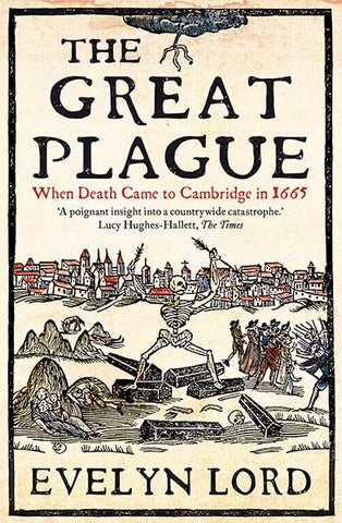 Great Plague: When Death Came to Cambridge in 1665