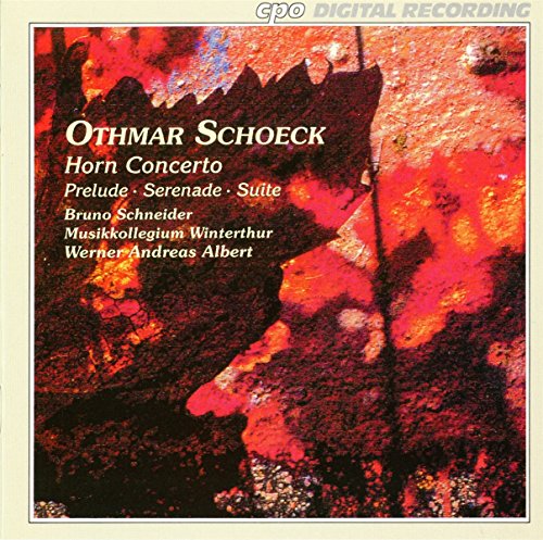 Othmar Schoeck - Schoeck: Works for Horn and Orchestra [CD]