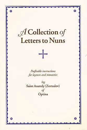 A Collection of Letters to Nuns : Profitable Instructions for Laymen and Monastics