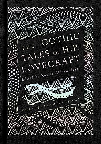 The Gothic Tales of H. P. Lovecraft