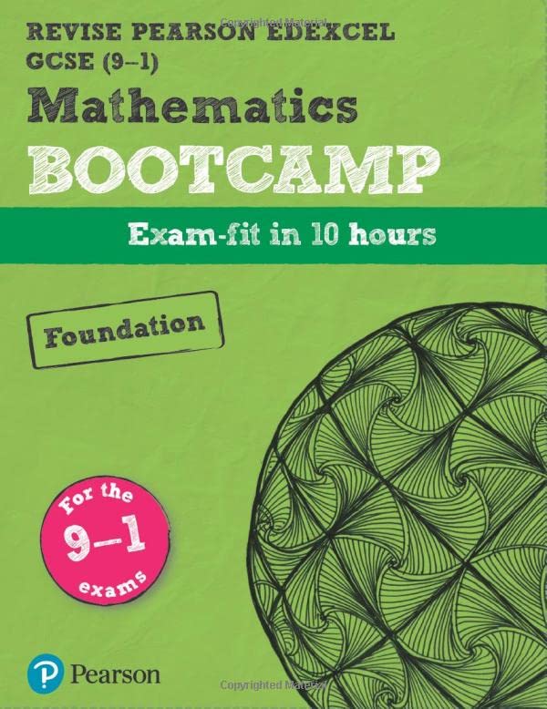 Pearson REVISE Edexcel GCSE (9-1) Maths Bootcamp Foundation: for home learning, 2022 and 2023 assessments and exams (REVISE Edexcel GCSE Maths 2015)