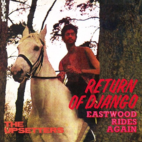 Lee Scratch Perry & The Upsett - Return Of Django / Eastwood Rides Again [CD]