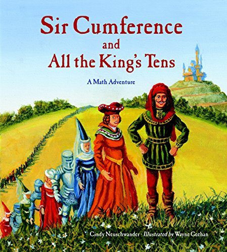 Sir Cumference and All the King's Tens (Charlesbridge Math Adventures)