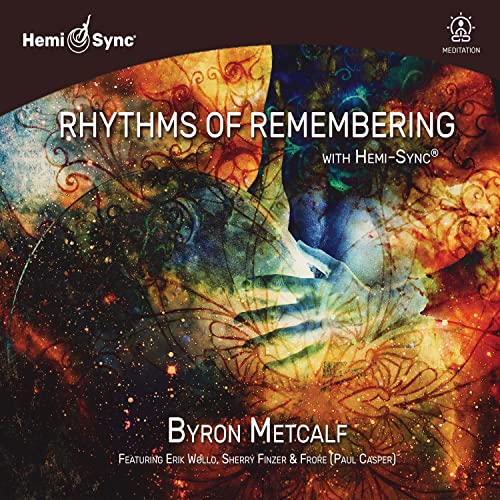 Byron Metcalf - Rhythms Of Remembering With Hemi-Sync® [CD]