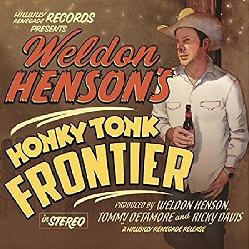 Weldon Henson - Honky Tonk Frontier [CD]