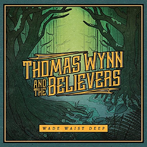 Wynn,thomas And The - Wade Waist Deep [CD]