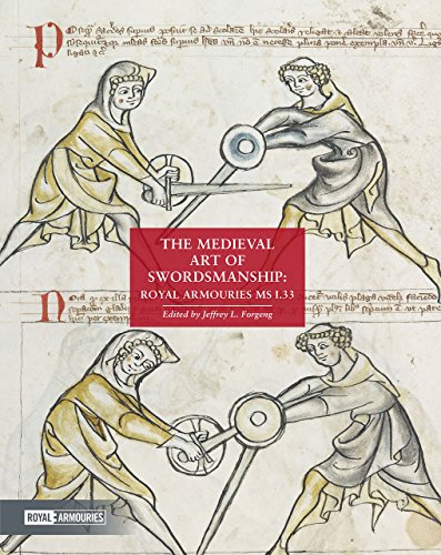The Medieval Art of Swordsmanship - Royal Armouries Manuscript I.33