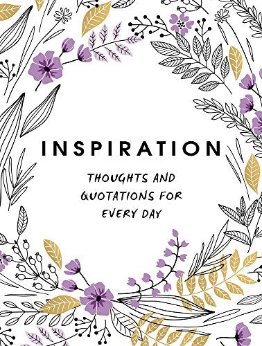 Inspiration: Thoughts and Quotations for Every Day (Gift)