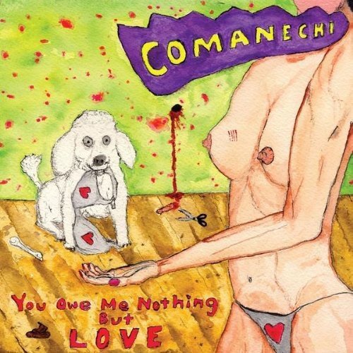 Comanechi - You Owe Me Nothing but Love [CD]